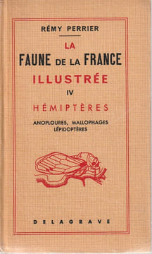 La faune de la France illustrée IV Hémiptères - Anoploures, Mallophages, Lépidoptères.. PERRIER (Remi) 