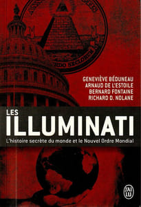 Les illuminati. L'histoire secrète du monde et du nouvel ordre Mondial. 