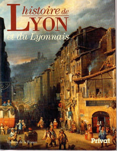 Histoire de Lyon et du Lyonnais.
