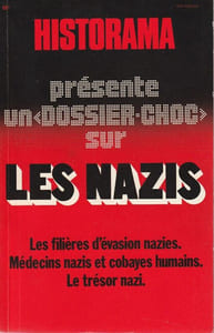 Les Nazis. Les filières d'évasion Nazies. Médecins Nazis et cobayes humains. Le trésor Nazi. 