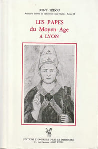 Les papes du moyen-âge à Lyon.