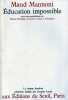 Éducation impossible. Avec une contribution de Simone Benhaïm, de Robert Lefort et d'étudiants.. Mannoni Maud
