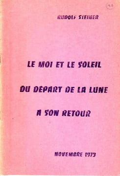 Le moi et le soleil. Du départ de la Lune à son retour.. Steiner (Rudolf)