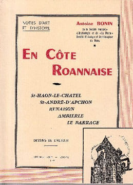 En Côte Roannaise - Saint-Haon-Le-Chatel - St André d'Apchon - Renaison - Ambierle - Le Barrage.. Bonin Antoine