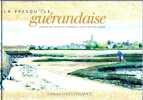La presqu'île Guérandaise.. Zamora (Raphaël) - Cadou Hélène [Texte]