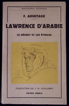 Lawrence d'Arabie - Le désert et les étoiles.. Armitage F.
