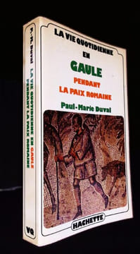 En Gaule pendant la paix Romaine. . Duval ( Paul-Marie)