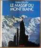 Le massif du Mont Blanc - Les 100 plus belles courses.. Rebuffat (Gaston)