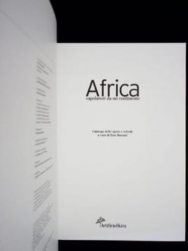Africa Capolavori da un continente. Catalogo delle operee schede a cura di Ezio Bassani. Catalogue des oeuvres et notes éditées par Ezio Bassani. ...