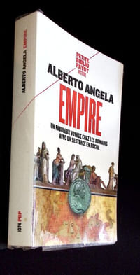 Empire. Un fabuleux voyage avec les Romains avec un serterce en poche.