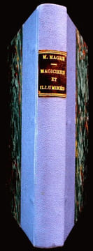 Magiciens et illuminés. . MAGRE (Maurice)