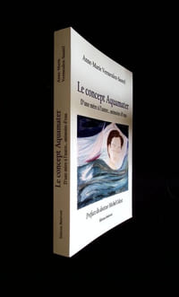 Le concept Aquamater. D'une mère à l'autre...mémoire d'eau. Préface du Docteur Michel Odent.