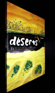 Déserts - Dunes et oasis, cailloux et grains de sable, lieux dénudés et secs, domaines du silence.
