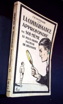 La connaissance approfondie de soi-même Le plus grand facteur de réussite. . Withson ( J.B )