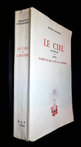 Le CIEL ses merveilles et l'enfer d'après ce qui a été vu et entendu. Traduction de Le Boys des Guays revue et corrigée. Prolégomènes et note sur la terminologie par L. Jean Français.