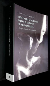 Violences sexuelles faites à enfants et adolescents. Clinique, théories, mobilisations.