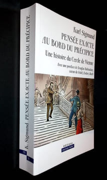 Pensée exacte au bord du précipice. Une histoire du cercle de Vienne. Sigmund (Karl)