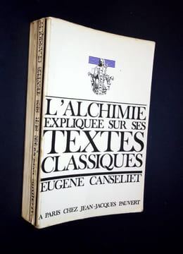 L'Alchimie expliquée sur ses textes classiques.. Canseliet (Eugène)