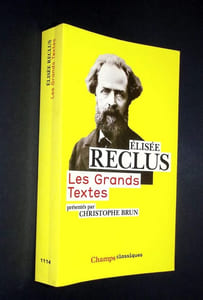 Elisée Reclus. Les grands textes.