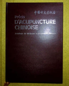 Précis d'Acupuncture Chinoise. 