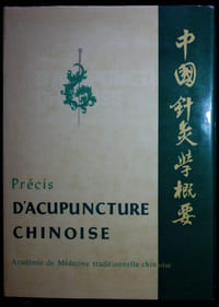 Précis d'Acupuncture Chinoise. 