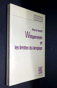Wittgenstein et les limites du langage. Suivi d'une lettre de G.E.M Anscombe et de Logique et littérature - Réfléxions sur la signification de la forme littéraire chez Wittgenstein.