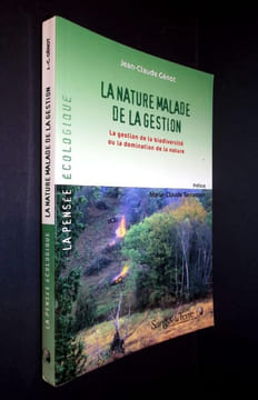 La nature malade de la gestion. La gestion de la biodiversité ou la domination de la nature.. Génot (Jean-Claude)