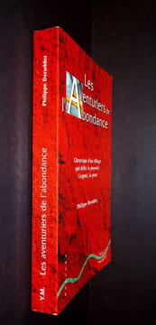 Les aventuriers de l'Abondance. Chronique d'un village qui défie le pouvoir, l'argent, la peur. . Derudder (Philippe)