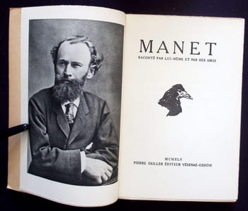Manet raconté par lui-même et ses amis.