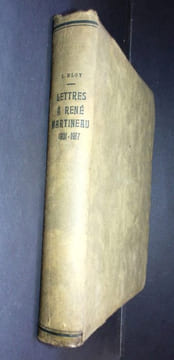 Lettres à René Martineau 1901-1917 ; avec une préface de Raymond Talvard.. Bloy (Léon)