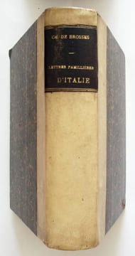 Lettres familières écrites d'Italie à quelques amis en 1739 et 1740 Avec une étude littéraire et des notes par Hippolyte Babou. Tomes 1 et 2.. Brosses ...