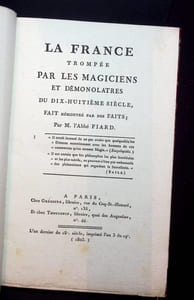 La France Trompée par les Magiciens et Démonolatres du dix-huitième siècle, fait démontré par les faits. 