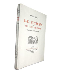 J.-K. Huysmans et ses amis Lyonnais. Illustrations de Pierre Falké.