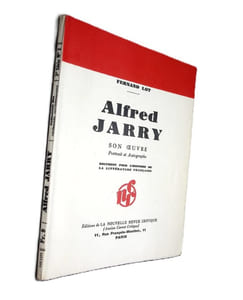 Alfred Jarry. Son Oeuvre. Document pour l'histoire de la Littérature Française.