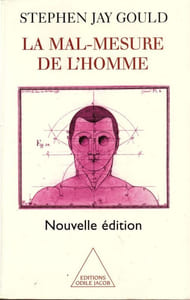 La mal-Mesure de l'homme.