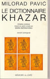 Le DICTIONNAIRE KHAZAR . Roman-le.... Pavic  Milorad