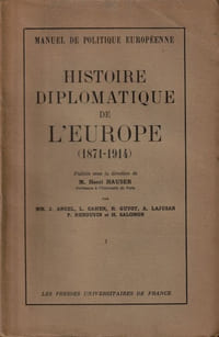Histoire Diplomatique De L'Europe (1871-1914) Tome 1 et 2 .