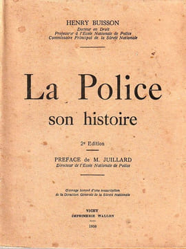 La Police et Son Histoire.. Buisson Henri