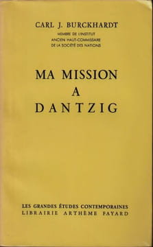 Ma Mission À Dantzig. Burckhardt Carl J.