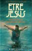 Etre J&eacute;sus.. De Smedt Varenne Marc Jean-Michel