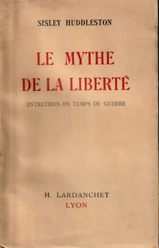Le Mythe de la Liberté. Entretiens en temps de guerre. . Huddleston (Sysley) 