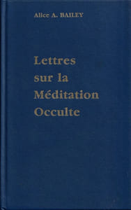 Lettres sur la méditation Occulte.