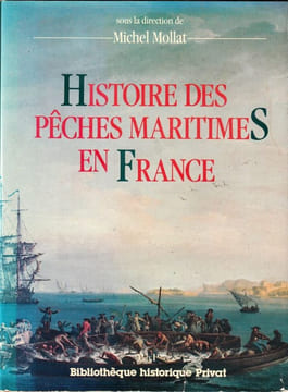 Histoire des pêches maritimes en France.. Mollat Michel