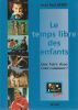 Le Temps libre des enfants.. Henry Jean-Paul