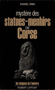 Mystère Des Statues Menhirs de Corse. 