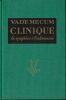 VADEMECUM CLINIQUE DU M&Eacute;DECIN PRATICIEN - Du sympt&ocirc;me &agrave; l'ordonnance.. Fatturosso v - Ritter  O.