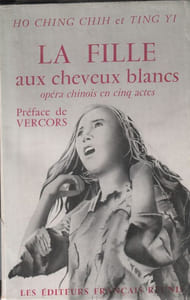 La Fille Aux Cheveux Blancs ; Opéra en 5 actes Préface de Vercors.