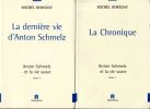 La chronique - La dernière vie d'Anton schmelz.. Rontchevsky  Michel  [ Dorsay Michel ]