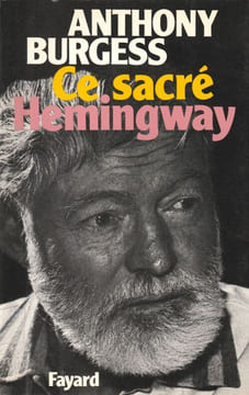 Ce Sacré Hémingway.. Burgess Anthony