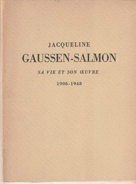 Jaqueline Gaussen-Salmon, Sa Vie Son uvre 1906-1948.. Gaussen Ivan - Chamson (André)